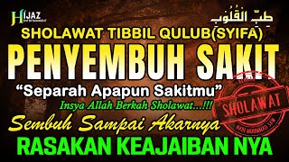 SHOLAWAT TIBBIL QULUB PENYEMBUH SEGALA PENYAKIT  SHOLAWAT SYIFA MERDU PEREMPUAN TERBARU 2023 [upl. by Kovacev444]