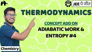 Thermodynamics Class 11 Chemsitry JEE  NCERT Chapter 6  Adiabatic Work amp entropy 4 [upl. by Atima]