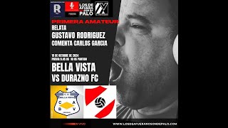 EN VIVO  BELLA VISTA VS DURAZNO FC  PRIMERA AMATEUR  DIV C  URUGUAY [upl. by Ennaeed]