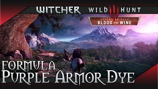 Witcher 3 Blood and Wine  Purple Armor Dye Formula Location Guide [upl. by Eusadnilem946]