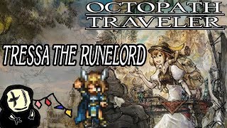 Octopath Traveler  Tressa the Runelord Character OverviewBuild [upl. by Saxena]