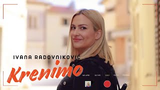 Ivana Radovniković  Krenimo Official Video [upl. by Dreda]