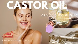 Castor oil as a DIY facial moisturiser [upl. by Flossi601]