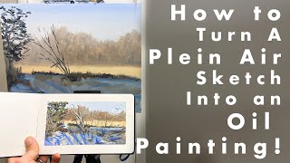 How to Turn a Plein Air Gouache Painting into a Studio Oil Painting [upl. by Binnie]