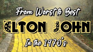 Elton John From Worst to Best 1970s Edition music rocknroll eltonjohn 1970s [upl. by Aid]