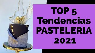 TENDENCIAS PASTELERIA 2021CAKES TRENDS 2021 [upl. by Lozano182]