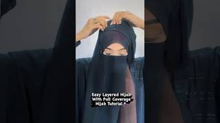 Easy Layered Hijab Tutorial  Full Coverage Hijab Style  Hijab With Niqab [upl. by Carmine]