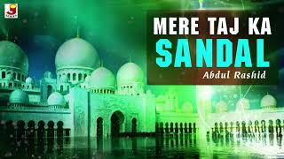 Mere Taj Ka Sandal  Ramzan Special Qawwali  Baba Tajwale Ji Special  Abdul Rashid [upl. by Ardena762]