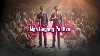 Mga Gagong Politiko [upl. by Torrell]