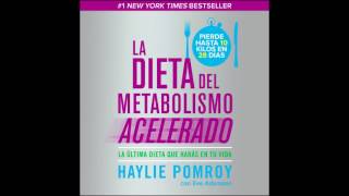 La dieta del metabolismo acelerado  Haylie Pomroy AUDIOLIBRO [upl. by Leahci975]