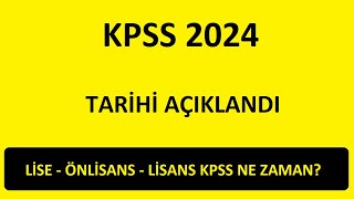 KPSS 2024 TARİHİ AÇIKLANDI  LİSANS KPSS  ÖNLİSANS KPSS  LİSE KPSS NE ZAMAN YAPILACAK [upl. by Eelinnej]