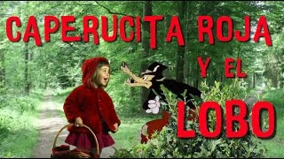 CAPERUCITA ROJA EN EL BOSQUE DEL LOBO Cuento Infantil  En Castellano [upl. by Seagrave]