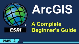 A Complete Beginners Guide to ArcGIS Desktop Part 2 [upl. by Griffith172]