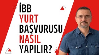 İBB YURT BAŞVURU NASIL YAPILIR [upl. by Liederman]