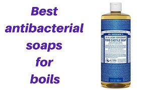 The 6 Best Antibacterial Soaps for Boils Analysis [upl. by Shannen]