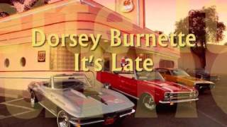 Dorsey Burnette  Its Late [upl. by Ttelrahc]