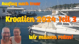 Kroatien 2024 Teil 3  Ausflug nach Vrsar  Wir haben etwas auf dem Herzen [upl. by Salot]