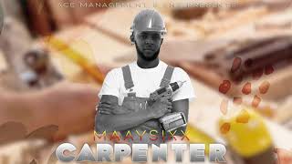 Maaysixx  Carpenter Official Visualizer BACCHANALIAN RIDDIM [upl. by Eibor]