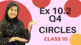 Ex 102 Q4  Circles  Chapter 10  Class 10 Maths  NCERT [upl. by Drahser]