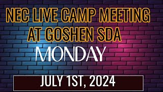 NEC Camp Meeting at Goshen SDA 2024  Monday July 1 2024 at CHRISTIAN FELLOWSHIP SDA CHURCH [upl. by Aharon]