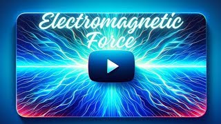 Electromagnetic force The electromagnetic field how Electric and Magnetic forces arise physics [upl. by Cunningham]