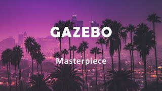 Gazebo quotMasterpiecequot [upl. by Hsot]