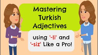 Turkish Adjectives Using li and siz Like a Pro basicturkish [upl. by Airlie]