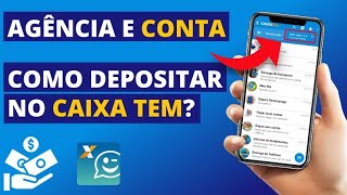 CAIXA TEM COMO IDENTIFICAR AGÊNCIA E CONTA COMO DEPOSITAR DINHEIRO NO CAIXA TEM [upl. by Boggs]