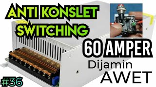 CARA membuat ANTI KONSLET SWITCHING 60 Amper 12V  SHORT CIRCUIT PROTECTION [upl. by Thgiwed589]