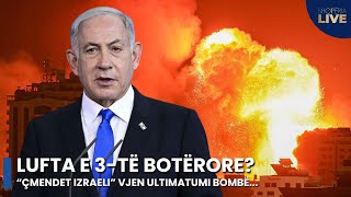 KAOS lufta e 3të Botërore quotÇmendetquot Izraeli vjen ultimatumi BOMBË  Shqipëria Live [upl. by Goldberg]