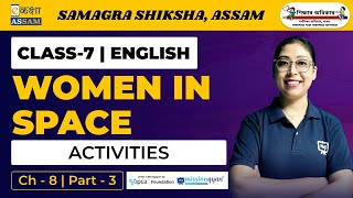 Class 7 English  Women in Space  Chapter 8  Ekaksha Assam  Part3 [upl. by Sigismund]