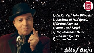 Best of Altaf Raja hit songs  Altaf Raja [upl. by Llewxam604]