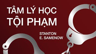 Sách Nói Tâm Lý Học Tội Phạm  Tập 1  Chương 1  Stanton E Samenow [upl. by Conover]