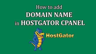 How to Add Domain Name in Hostgator Cpanel  Connect Hostgator with Godaddy [upl. by Ltsyrk]