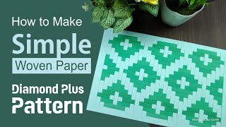 How to Make Simple Woven Paper Diamond Plus Pattern [upl. by Etnauq]