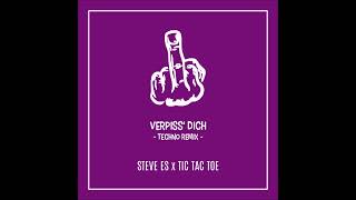 Steve Es X Tic Tac Toe  Verpiss Dich Techno Remix Club Version [upl. by Westerfield]