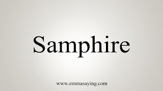 How To Say Samphire [upl. by Mcguire]