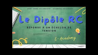 Le dipôle RC  2  réponse à un échelon de tension  une première modélisation [upl. by Muire]