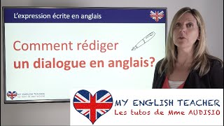 Méthodologie B2  Comment rédiger un DIALOGUE ou une CONVERSATION en anglais [upl. by Etnoid900]