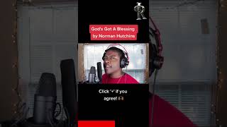 Click  if you believe God has a blessing for you GodsGotABlessing NormanHutchins Gospel [upl. by Gniy]