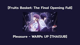 『แปลไทย』Pleasure  WARPs UP Fruits Basket The Final Opening Full [upl. by Anol361]