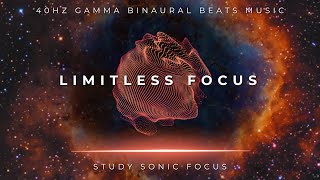 Limitless Focus  40Hz Gamma Binaural Beats Brainwave Music for Super Concentration and Focus [upl. by Asirem]