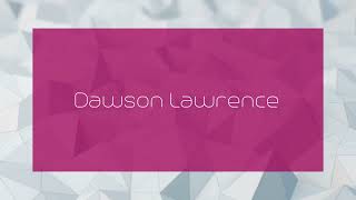 Dawson Lawrence  appearance [upl. by Mozelle554]