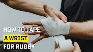 HOW TO TAPE YOUR WRIST FOR RUGBY  ELITE THERAPY [upl. by Blanding116]