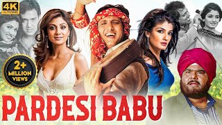 Govindas PARDESI BABU Full Movie  Bollywood Romantic Comedy Movie  Shilpa Shetty Raveena Tandon [upl. by Compte]