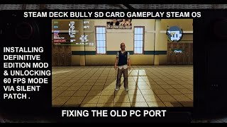 Steam Deck Bully Definitive Edition Mod amp Silent Patch Guide  Bully 30  60 FPS Gameplay Steam OS [upl. by Ancilin]