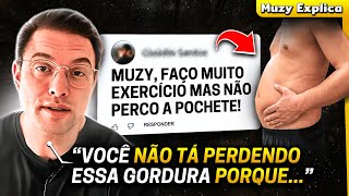 Por que NÃO PERCO a POCHETE Mesmo Fazendo MUITO EXERCÍCIO e DIETA  Muzy Explica [upl. by Arocal]