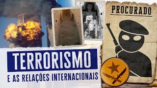 Terrorismo e as relações internacionais [upl. by Yssac]