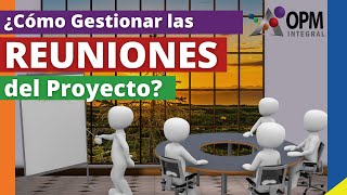 7️⃣ CLAVES para Gestionar Efectivamente las REUNIONES del PROYECTO  Gestión de Proyectos [upl. by Katee197]