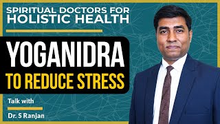 Yoganidra to Reduce Stress by Dr S Ranjan [upl. by Coppola556]